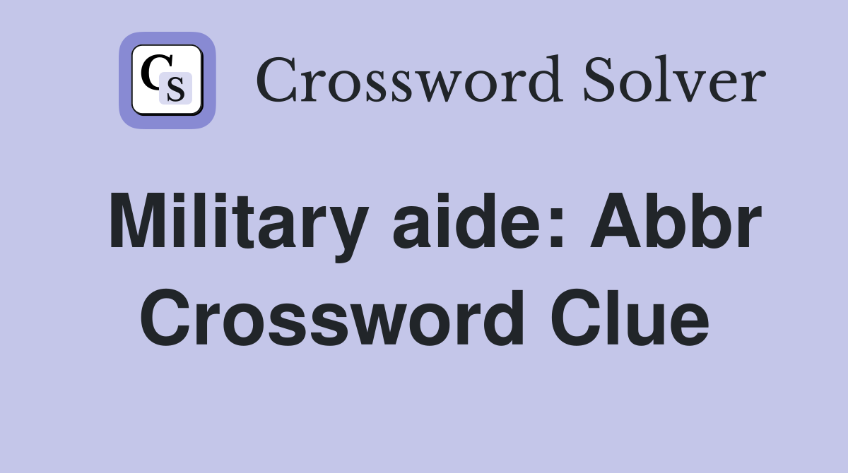 military assignments abbr crossword clue